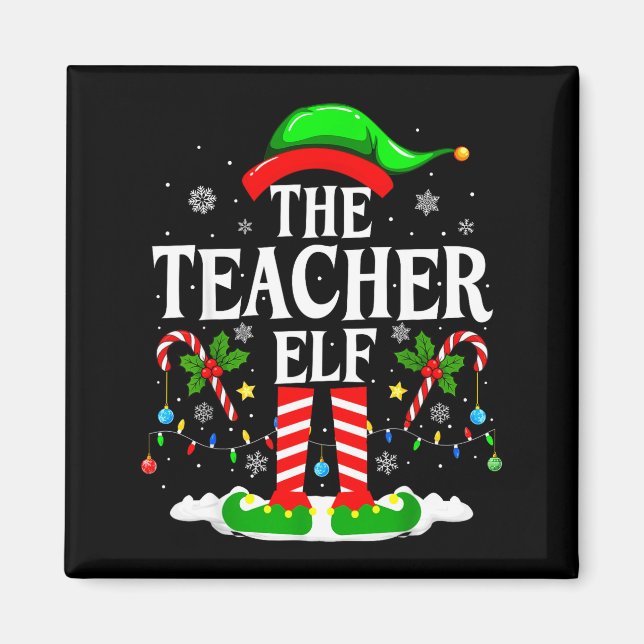 The Teacher Elf Funny Xmas Teachers Christmas Teac Magnet (Front)