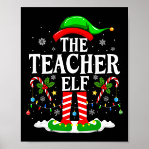 The Teacher Elf Funny Xmas Teachers Christmas Teac Poster
