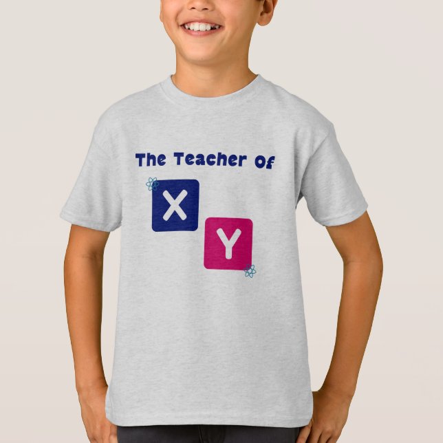 The Teacher Of X Y Math Algebra Teacher T-Shirt (Front)