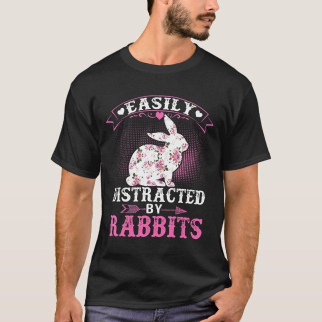 The Tee Picture Easily Distracted By Rabbits Gifts (Front)