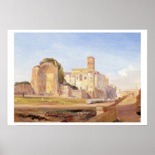 The Temple of Venus and Rome, Rome, 1840 (oil on p Poster