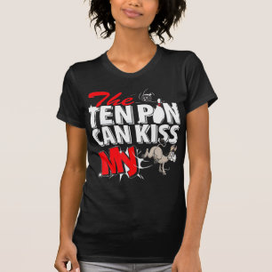 The Ten Pin Can Kiss My Donkey Bowling  T-Shirt
