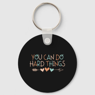 The Test Day Teacher Shirt You Can Do Hard Things Key Ring