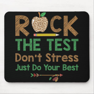 The Test Don't Stress Just Do Best Funny Teacher T Mouse Mat