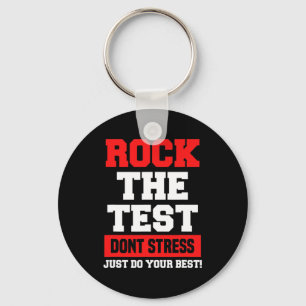 The Test Don't Stress Just Do Your Best Funny Test Key Ring