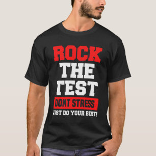 The Test Don't Stress Just Do Your Best Funny Test T-Shirt