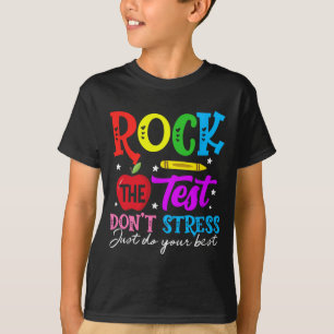 The Test Don't Stress Just Do Your Best Teacher T-Shirt