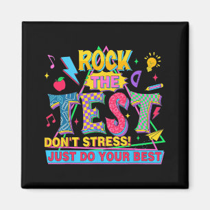The Test Dont Stress Motivational Teacher Testing Magnet