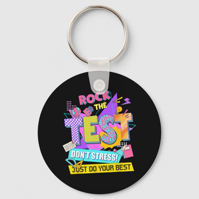 The Test Dont Stress Testing Day Teachers Students Key Ring (Front)
