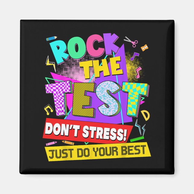 The Test Dont Stress Testing Day Teachers Students Magnet (Front)