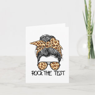 The Test Messy Bun Teacher Test Day Testing Day Te Card