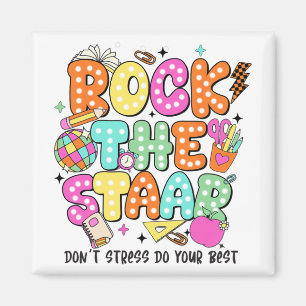 The Test Staar Day Teacher Motivational Testing Da Magnet