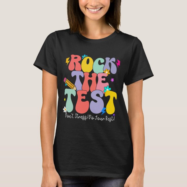 The Test Test Day Staar Testing Motivational Teach T-Shirt (Front)