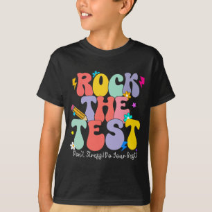 The Test Test Day Staar Testing Motivational Teach T-Shirt