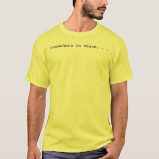 the texas village idiot T-Shirt