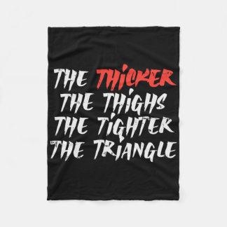 The Thicker Thighs Tighter Triangle Bjj Jiu Jitsu Fleece Blanket