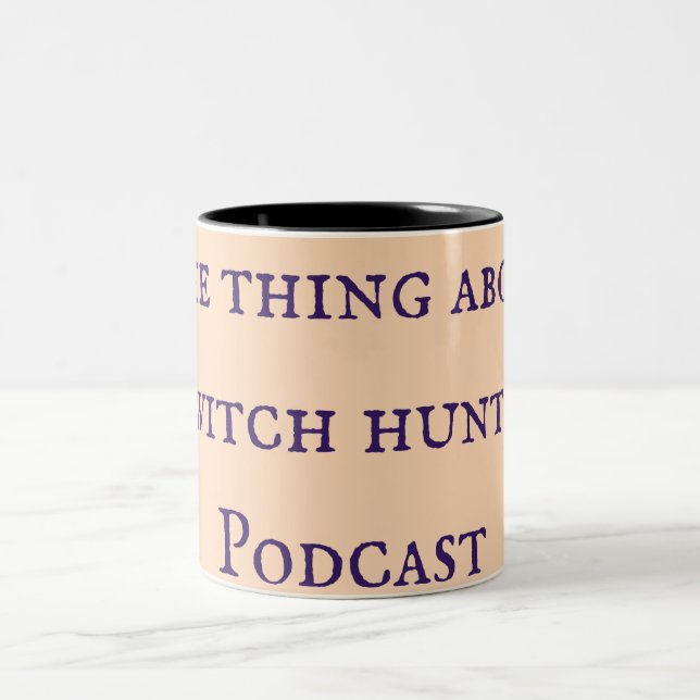 The Thing About Witch Hunts Podcast Mug  (Center)