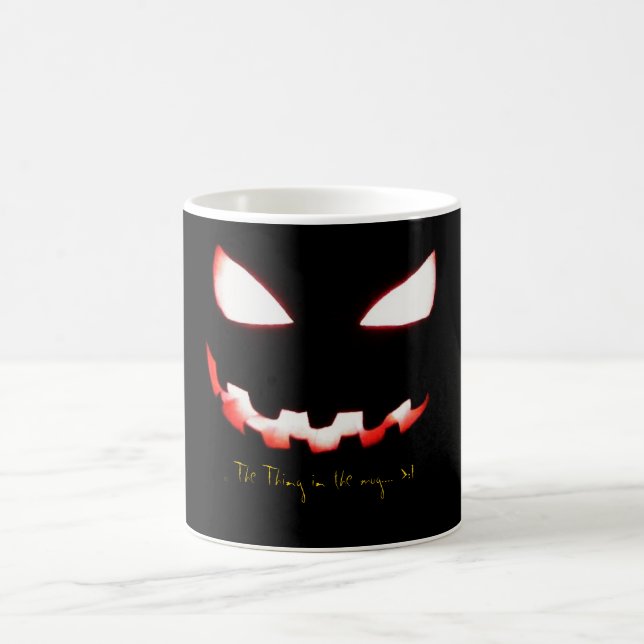 The Thing in the mug.... ... Coffee Mug (Center)