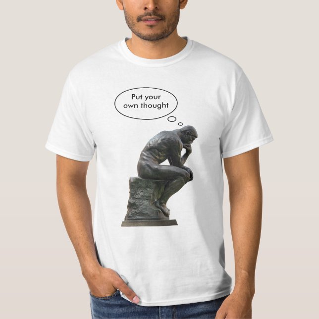 The Thinker customisable T Shirt (Front)