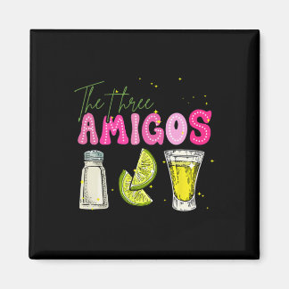 The Three Amicos Cinco De Mayo Tequila Drink Women Magnet