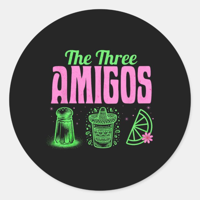 The Three Amigos Cinco De Mayo Drinking Tequila Pa Classic Round Sticker (Front)