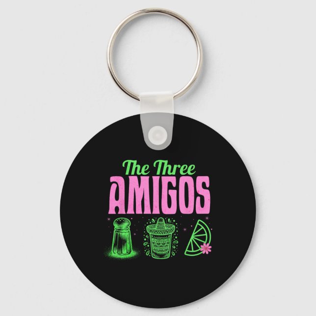 The Three Amigos Cinco De Mayo Drinking Tequila Pa Key Ring (Front)