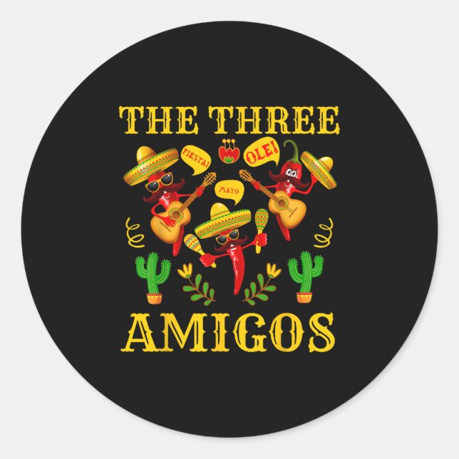 The Three Amigos - Funny Chilli Cinco De Mayo  Classic Round Sticker (Front)