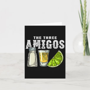 The Three Amigos Lime Salt Tequila Funny Cinco De  Card