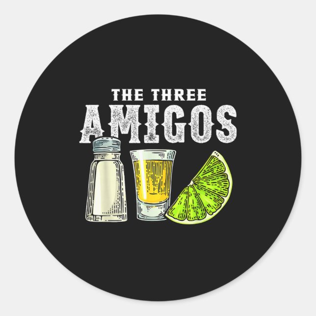 The Three Amigos Lime Salt Tequila Funny Cinco De  Classic Round Sticker (Front)