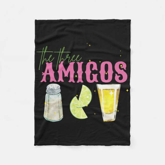 The Three Amigos Lime Salt Tequila Funny Cinco De  Fleece Blanket (Front)
