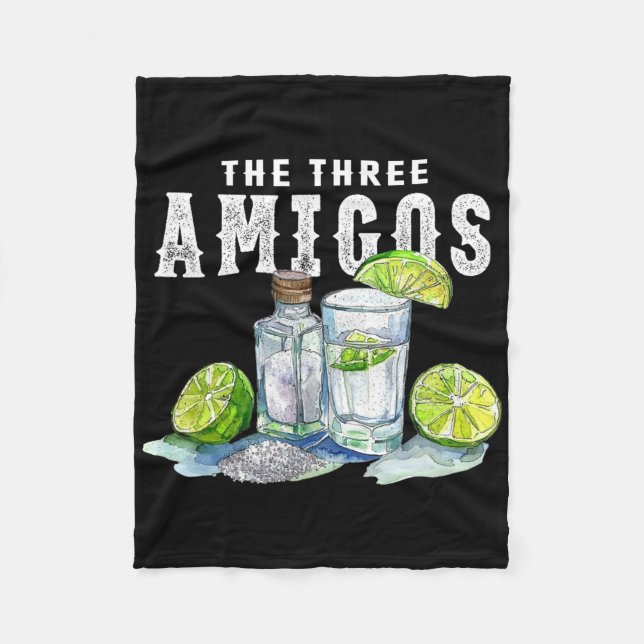 The Three Amigos Lime Salt Tequila Funny Cinco De  Fleece Blanket (Front)