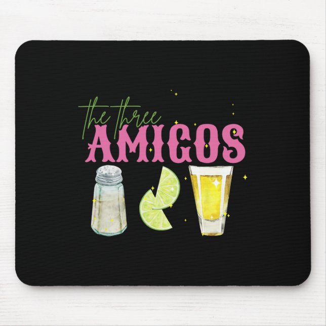 The Three Amigos Lime Salt Tequila Funny Cinco De  Mouse Mat (Front)