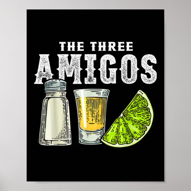 The Three Amigos Lime Salt Tequila Funny Cinco De  Poster (Front)