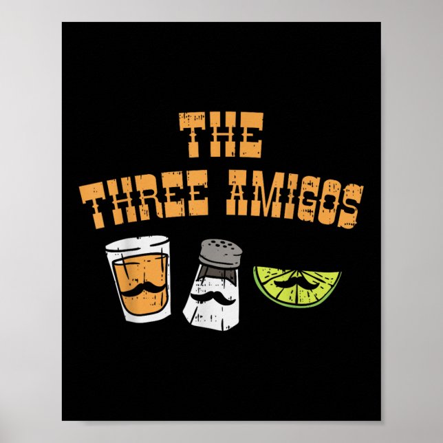 The Three Amigos Tequila Salt Lime Cinco De Mayo D Poster (Front)