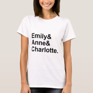 The Three Bronte Sisters   Emily Charlotte Anne T-Shirt