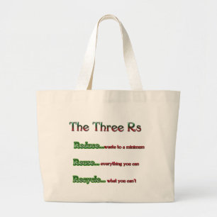 The Three Rs, Reduce, Reuse, Recycle Large Tote Bag