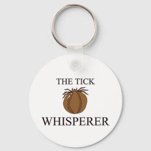 The Tick Whisperer Key Ring