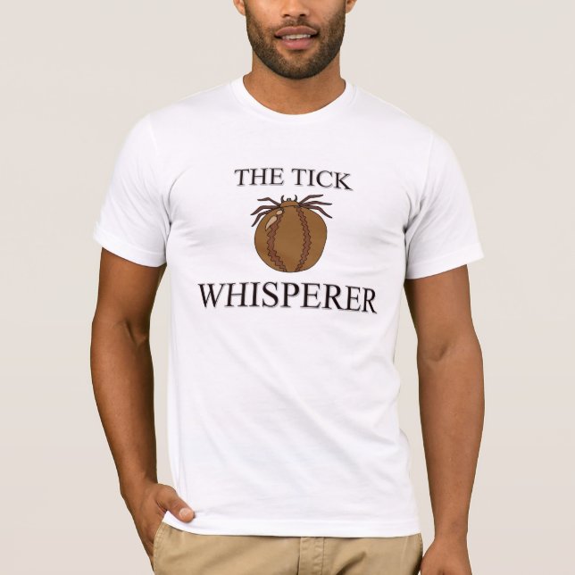 The Tick Whisperer T-Shirt (Front)