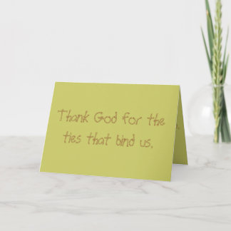 The ties that bind thank you card