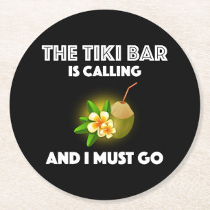 The Tiki Bar Is Calling And I Must Go Tropical Round Paper Coaster