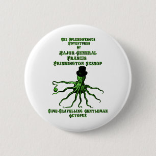 The Time-Travelling Gentleman Octopus 6 Cm Round Badge