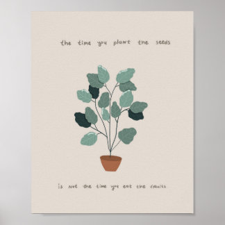 The time you plant the seeds quote poster