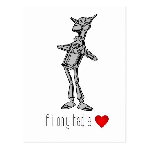 The tin woodsman if i only had a heart postcard zazzle