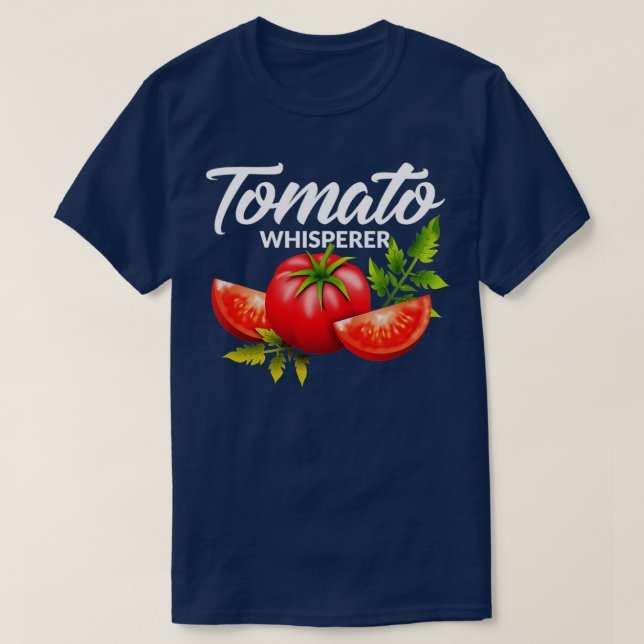 The Tomato Whisperer Gardening Tending Garden Farm T-Shirt (Design Front)