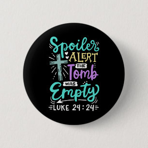 The Tomb Was Empty Jesus Christian Easter 6 Cm Round Badge