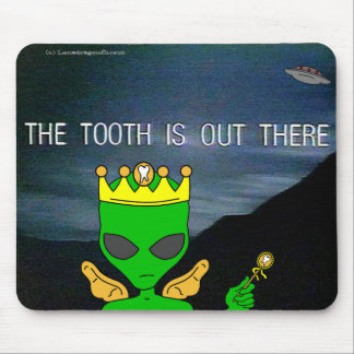 The Tooth Is Out There Mouse Mat