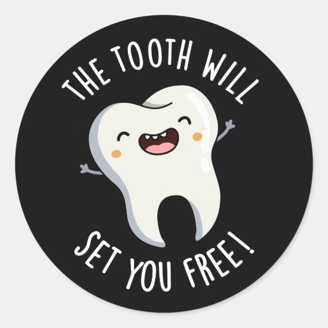 The Tooth Will Set You Free Dental Pun Dark BG Classic Round Sticker (Front)