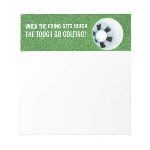 The Tough Go Golfing Stationary Notepad