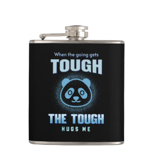 The Tough Hugs Me Humourous Inspirational Quote Hip Flask