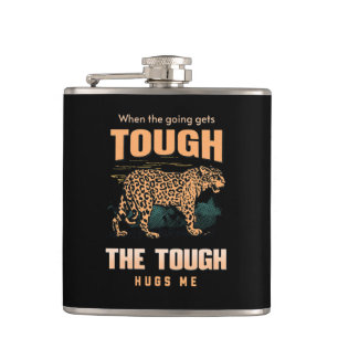 The Tough Hugs Me Humourous Inspirational Quote Hip Flask